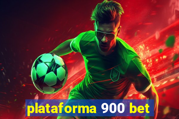 plataforma 900 bet